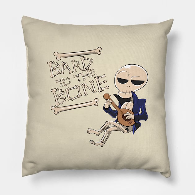 Bard to the Bone Pillow by ArasSivad