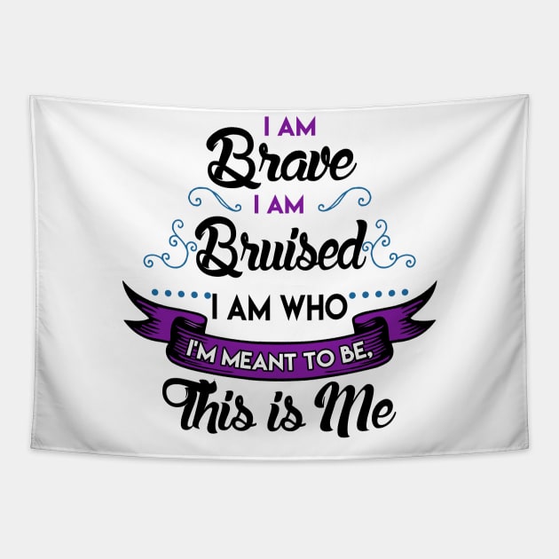 I'm Brave, I'm Bruised The Greatest Showman Tapestry by KsuAnn