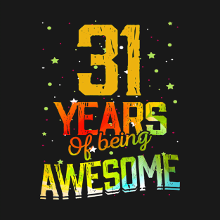 31 Years Of Being Awesome Gifts 31th Anniversary Gift Vintage Retro Funny 31 Years Birthday Men Women T-Shirt