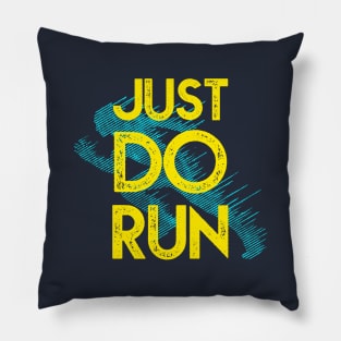 Just Do Run Pillow