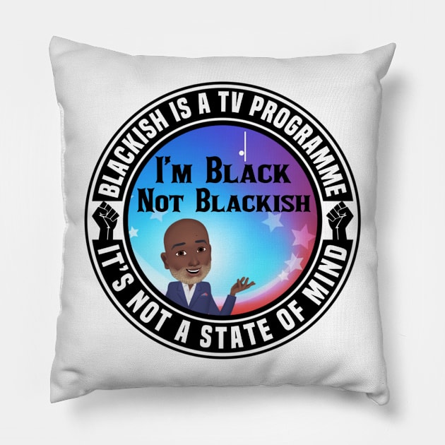 I’m Not Blackish Pillow by Afroditees