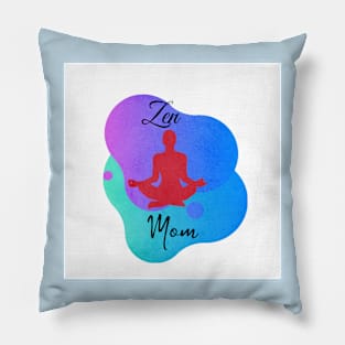 Zen Mom Pillow