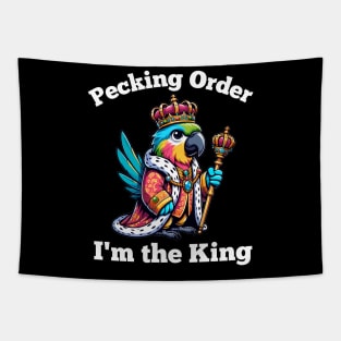 Parrot King Pecking Order- Funny Bird Owner Humor Tapestry