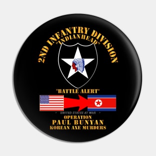 Operation Paul Bunyan 2nd Infantry Division korea Pin