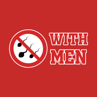 No *** With Men T-Shirt