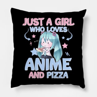 JUST A GIRL WHO LOVES ANIME AND PIZZA Pillow