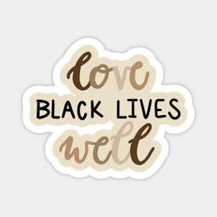 Love Black Lives Magnet