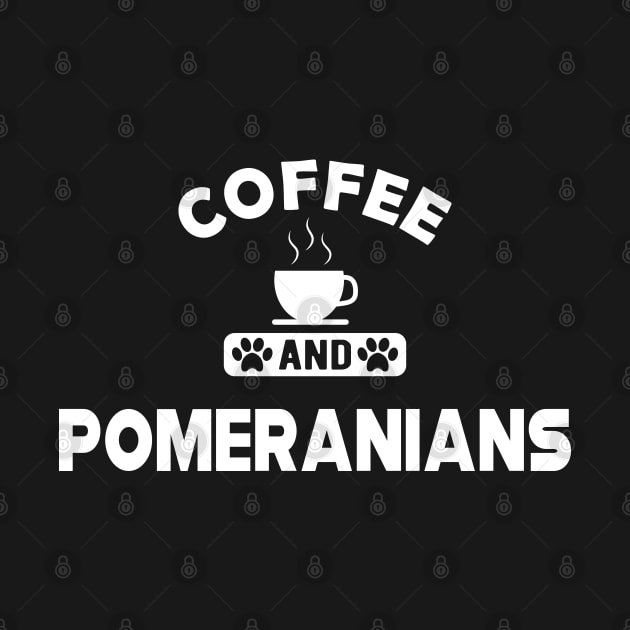 Pomeranian Dog - Coffee and pomeranians by KC Happy Shop