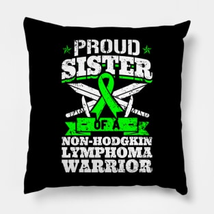 Proud Sister Of A Non-Hodgkin Lymphoma  Awareness Pillow