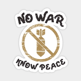 No War, Know Peace Magnet