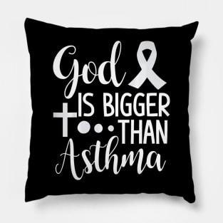 God Is Bigger Than asthma asthma awareness Pillow