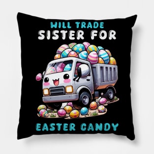 Will Trade Sister For Easter Candy I Egg Hunting Pillow