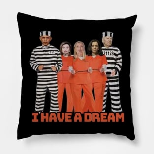 I HAVE ADREAM Pillow