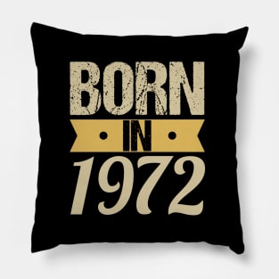 Born in 1972 Pillow