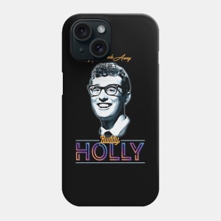 Buddy Holly - Not Fade Away Phone Case