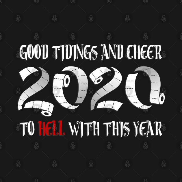 To hell with 2020 by NinthStreetShirts