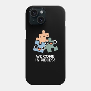 We Come In Pieces Cute Jigsaw Pun Phone Case