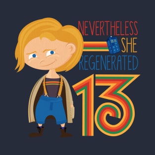 NeverTheLess...She Regenerated T-Shirt