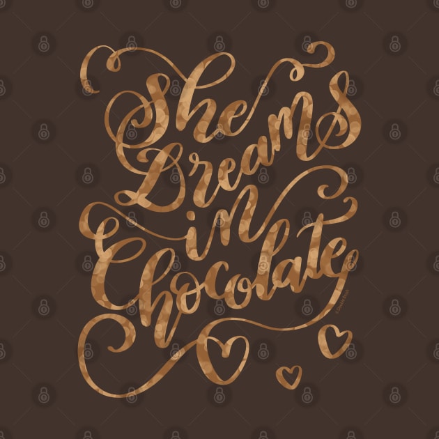 Chocolate Lover Gift She Dreams in Chocolate by DoubleBrush