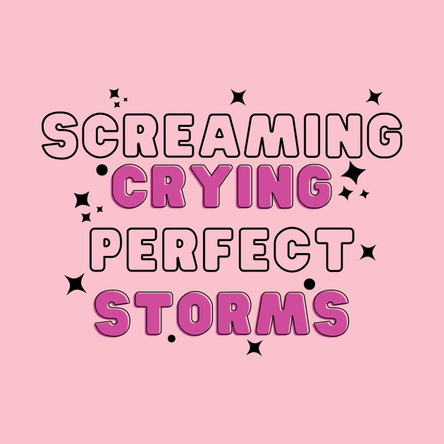 Screaming, Crying, Perfect Storms blank space lyrics by Lottz_Design 