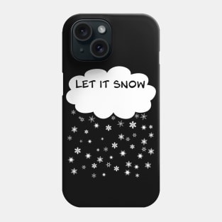 Let it Snow - White Cloud with falling snow crystals Phone Case