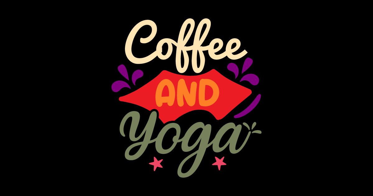 Coffee and Yoga Coffee And Yoga Sticker TeePublic