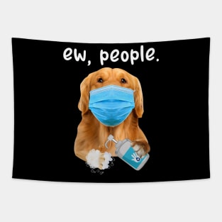 Golden Retriever Dog Ew People Dog Wearing A Face Mask Tapestry