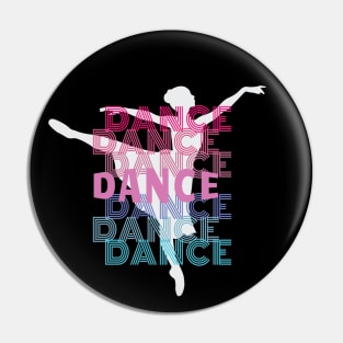 Dance With Ballerina Silhouette Retro Look Lettering Pin