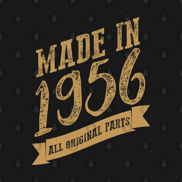 Made in 1956! - Made In 1956 - T-Shirt