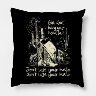 Girl, Don't Hang Your Head Low Don't Lose Your Halo, Don't Lose Your Halo Vintage Cowgirl Hat Pillow