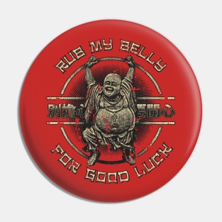 Rub My Belly For Good Luck Pin