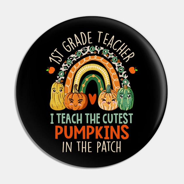 I Teach The Cutest Pumpkins - 1st Grade Teacher Halloween Pin by paveldmit