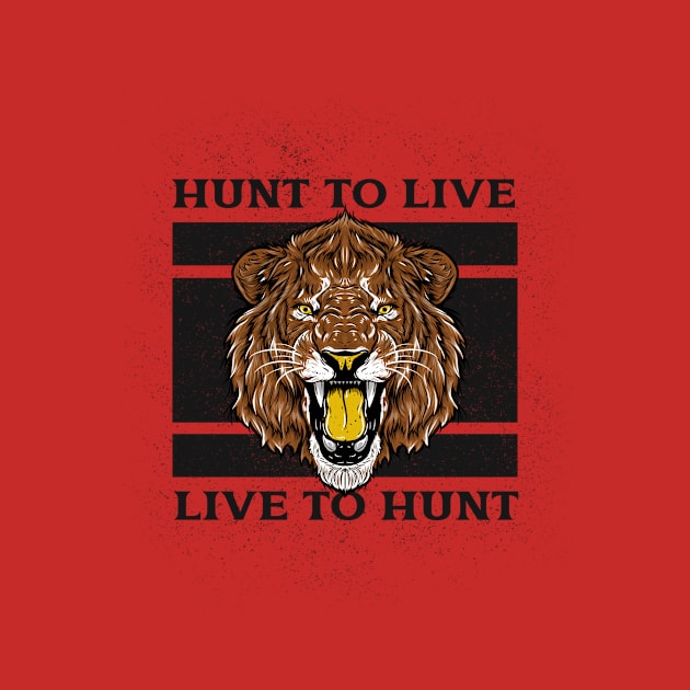 Hunt To Live Live To Hunt Hunting by Sho-Sho-Studios