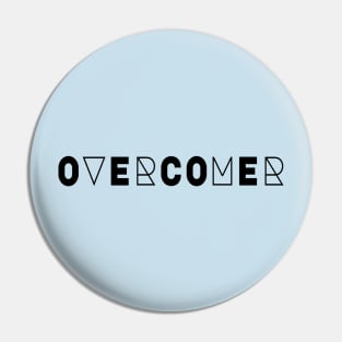 Overcomer conquer, victor, winner Pin