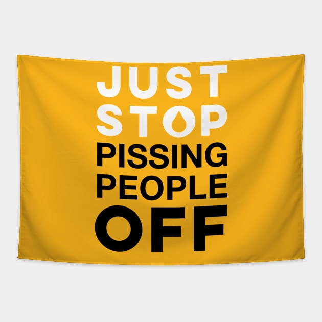 Just stop pissing off people Tapestry by Pharmacy Tech Gifts