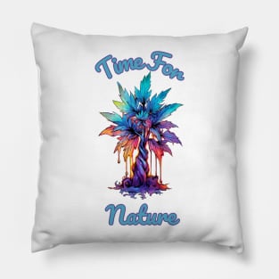 Tie Dye Time for nature- Funny Quote Pillow