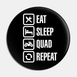 Eat sleep quad repeat ATV all-terrain vehicle Pin