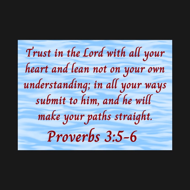 Bible Verse Proverbs 3:5-6 by Prayingwarrior