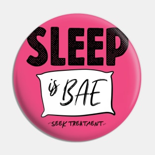 Sleep is BAE Pin