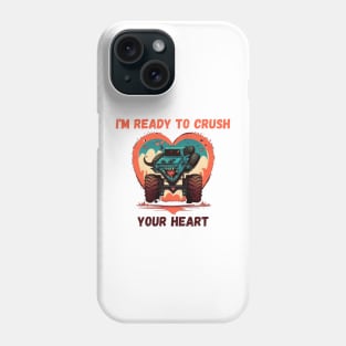 i'm ready to crush your heart Phone Case