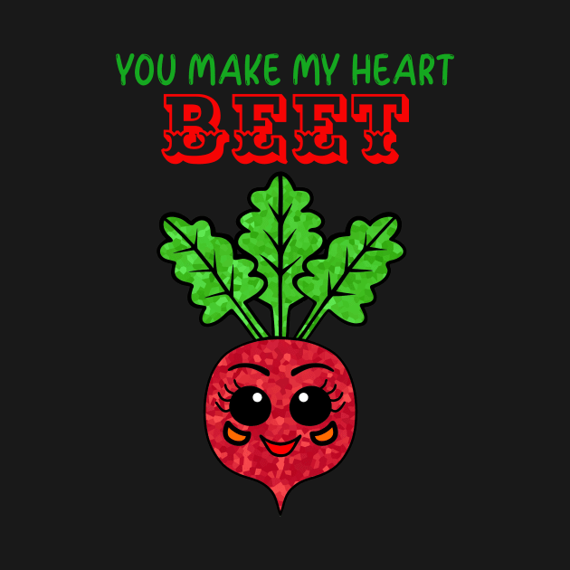 FUNNY Veggies You Make My Heart Beet by SartorisArt1