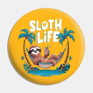 sloth life Pin