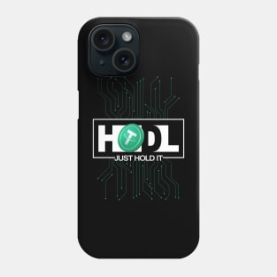 Just Hodl Tether USDT Phone Case