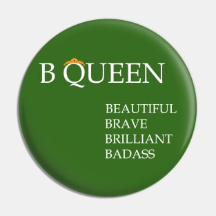 B queen womens day Pin