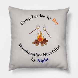 Camp Leader By Day Marshmallow Specialist By Night Pillow