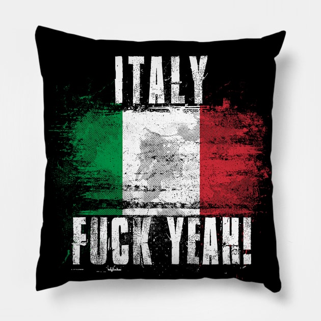 Italy Fuck Yeah! Wartorn Distressed Flag Pillow by Family Heritage Gifts