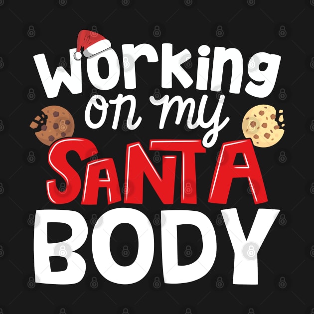 Mens Working On My Santa Body Funny Christmas Xmas graphic by theodoros20