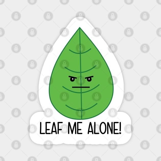 Leaf Me Alone Magnet by defytees