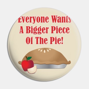 Everyone Bigger Pie Apple Pin