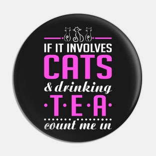 Cats and Tea Funny Pin